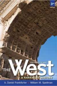 West, the : A Narrative History to 1660, Volume 1 （3RD）