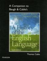 A Companion to Baugh & Cable's a History of the English Language （4TH）