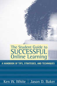Successful Online Learning : A Handbook of Tips, Strategies, and Techniques （Student）