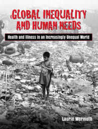 Global Inequality and Human Needs : Health and Illness in an Increasingly Unequal World