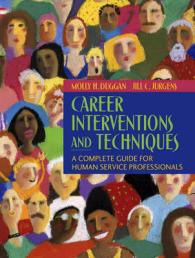 Career Interventions and Techniques : A Complete Guide for Human Service Professionals （1ST）