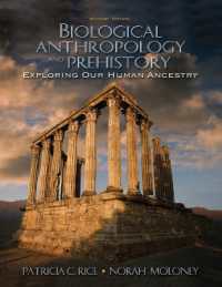 Biological Anthropology and Prehistory : Exploring Our Human Ancestry （2ND）