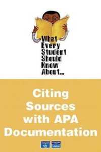 What Every Student Should Know about Citing Sources with APA Documentation Value Pack (Includes World of Psychology & What Every Student Should Know about Avoiding Plagiarism) （6TH）