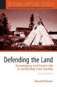 Defending the Land : Sovereignty and Forest Life in James Bay Cree Society （2ND）