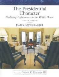 The Presidential Character : Predicting Performance in the White House (Longman Classics in Political Science) （4 Revised）