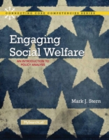 Engaging Social Welfare : An Introduction to Policy Analysis (Connecting Core Competencies)
