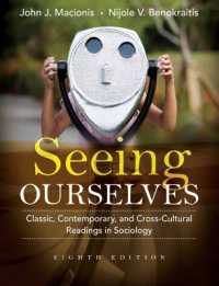 Seeing Ourselves : Classic, Contemporary, and Cross-Cultural Readings in Sociology （8TH）