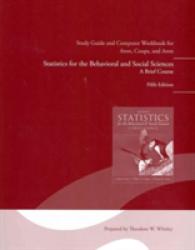 Study Guide and Computer Workbook for Statistics for the Behavioral and Social Sciences （5TH）