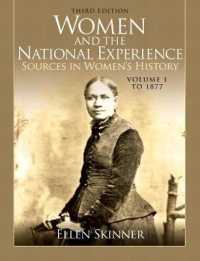 Women and the National Experience : Sources in Women's History, Volume 1 to 1877 （3RD）