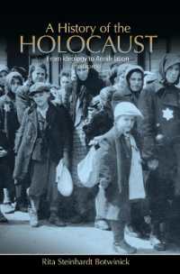 A History of the Holocaust : From Ideology to Annihilation （5TH）