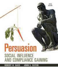 Persuasion : Social Influence and Compliance Gaining （5TH）