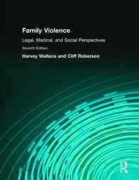Family Violence : Legal, Medical, and Social Perspectives （7TH）