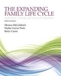 Expanding Family Life Cycle, the : Individual, Family, and Social Perspectives （5TH）