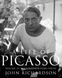 A Life of Picasso Volume IV : The Minotaur Years: 1933-1943 (Life of Picasso)