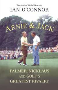 Arnie & Jack : Palmer, Nicklaus and Golf's Greatest Rivalry