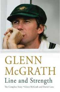 Line and Strength : The Complete Story by Glenn McGrath and Daniel Lane