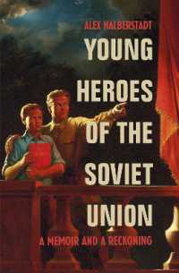 Young Heroes of the Soviet Union : A Memoir and a Reckoning
