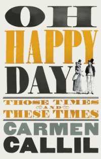 Oh Happy Day : Those Times and These Times -- Hardback