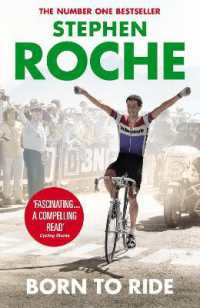 Born to Ride : The Autobiography of Stephen Roche