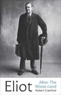 Eliot after the Waste Land (Eliot Biographies)