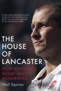 The House of Lancaster : How England Rugby Was Reinvented