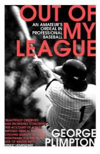 Out of my League : An Amateur's Ordeal in Professional Baseball