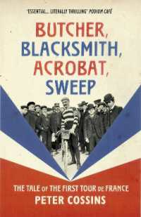 Butcher, Blacksmith, Acrobat, Sweep : The Tale of the First Tour de France
