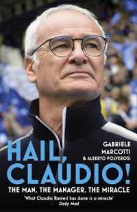 Hail, Claudio! : The Man, the Manager, the Miracle