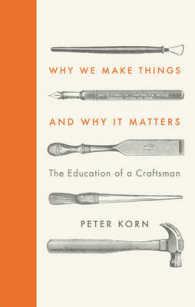 Why We Make Things and Why it Matters: The Education of a Craftsman