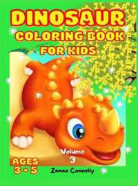Dinosaur Coloring Book for Kids : Dinosaur coloring book for Kids Toddler Girl Boy Children. Dinosaurs Coloring Book Baby Boys Girls First Book. Books and Coloring pages. Collection gift for kids. Jurassic Prehistoric Animals Vol.3