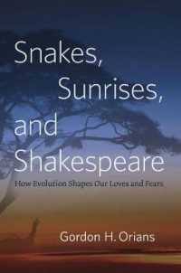 好き嫌いの進化生物学<br>Snakes, Sunrises, and Shakespeare : How Evolution Shapes Our Loves and Fears
