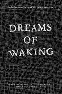 Dreams of Waking : An Anthology of Iberian Lyric Poetry, 1400-1700