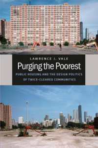 Purging the Poorest : Public Housing and the Design Politics of Twice-Cleared Communities (Historical Studies of Urban America)