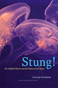 Stung! : On Jellyfish Blooms and the Future of the Ocean