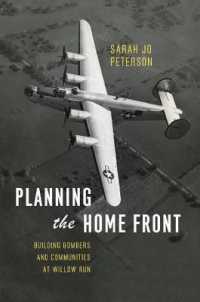 Planning the Home Front : Building Bombers and Communities at Willow Run (Historical Studies of Urban America)