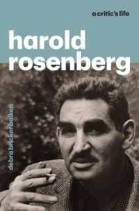 ハロルド・ローゼンバーグ：批評家の生涯<br>Harold Rosenberg : A Critic's Life