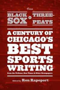 From Black Sox to Three-peats : A Century of Chicago's Best Sportswriting from the "tribune," "sun-times," and O -- Paperback / softback