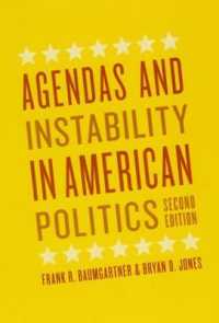 アメリカ政治における課題と不安定性（第２版）<br>Agendas and Instability in American Politics, Second Edition (Chicago Studies in American Politics) （2ND）
