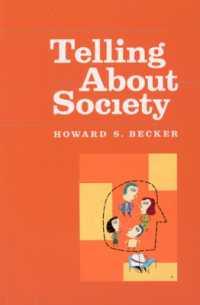 Ｈ．Ｓ．ベッカー著／社会について話す<br>Telling about Society (Chicago Guides to Writing, Editing, and Publishing)