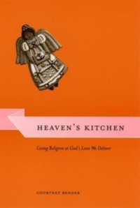 Heaven's Kitchen : Living Religion at God's Love We Deliver (Morality and Society Series)