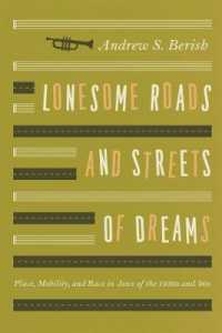 Lonesome Roads and Streets of Dreams : Place, Mobility, and Race in Jazz of the 1930s and '40s