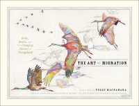 Art of Migration : Birds, Insects, and the Changing Seasons in Chicagoland -- Hardback