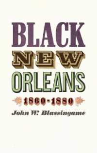 ニューオリンズの黒人1860-1880年（復刊）<br>Black New Orleans, 1860-1880
