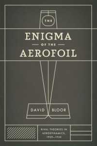 The Enigma of the Aerofoil : Rival Theories in Aerodynamics, 1909-1930
