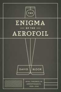 The Enigma of the Aerofoil : Rival Theories in Aerodynamics, 1909-1930