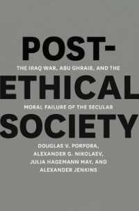 ポスト倫理社会：イラク戦争、アブグレイブと世俗の失敗<br>Post-Ethical Society : The Iraq War, Abu Ghraib, and the Moral Failure of the Secular