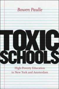 Toxic Schools : High-Poverty Education in New York and Amsterdam (Fieldwork Encounters and Discoveries)