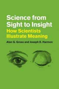 Science from Sight to Insight : How Scientists Illustrate Meaning -- Hardback