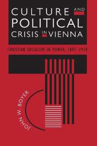 Culture and Political Crisis in Vienna : Christian Socialism in Power, 1897-1918