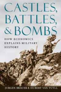 経済学で解く軍事史<br>Castles, Battles, and Bombs : How Economics Explains Military History